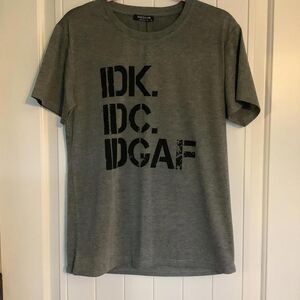 NWT‎ Sheshow Graphic Tee - IDK. DC. IDGAF. - Casual Grey Shirt